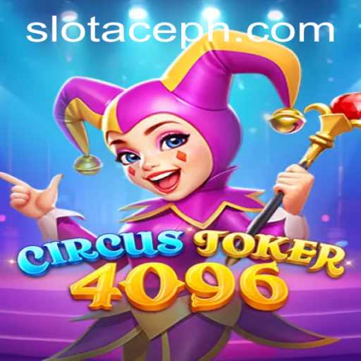 The World of CircusJoker4096: Unveiling the Thrills of a New Gaming Adventure